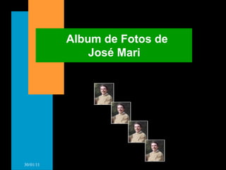 Album de Fotos de    José Mari 