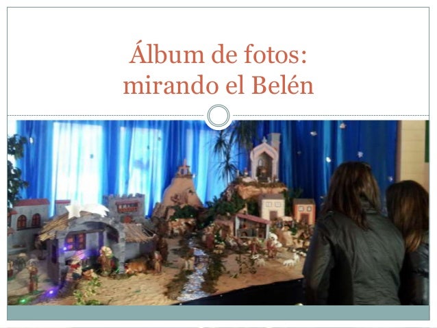 Álbum de fotos:mirando el Belén 