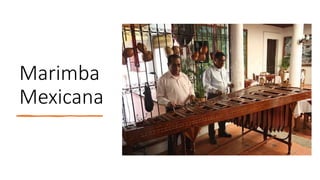 Marimba
Mexicana
 