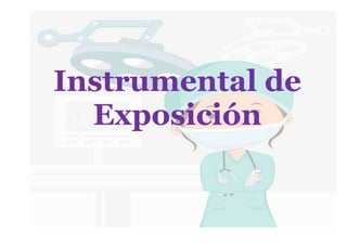 Instrumental de
Exposición
 