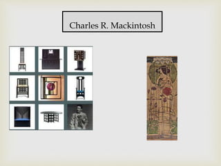 Charles R. Mackintosh
 