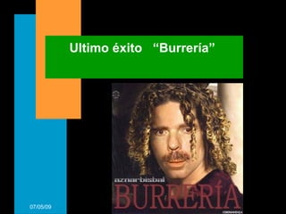 Ultimo éxito  “Burrería” 