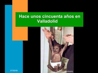 Hace unos cincuenta años en Valladolid