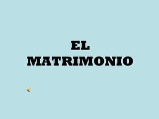 EL MATRIMONIO 