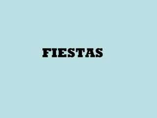 FIESTAS 