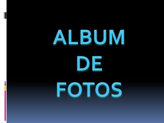 Album fotos..