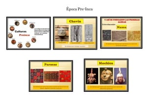 Época Pre-Inca
 