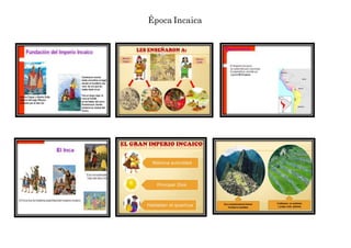 Época Incaica
 