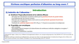 Claude EUGÈNE
Cirrhose ascitique: perfusion d'albumine au long cours ?
Introduction


2) Intérêts de l'albumine 1)


a) Am...