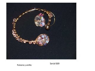 Serial 009Pulsera y anillo 