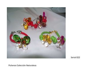 Serial 022Pulseras Colección Naturaleza 