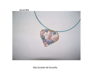 Serial 001Dije Corazón de Ensueño 