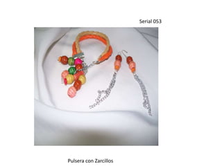 Serial 053Pulsera con Zarcillos 