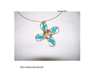 Serial 057Dije atrapasueño grande 