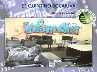 EE QUINTINO BOCAIUVAGovernador Valadares