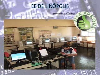 EE DE LINÓPOLISDivino das Laranjeiras