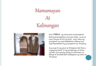 Ang Vakul ay isang gora na ginagamit 
bilang pananggalang ng mga Ivatan mula sa 
ulan, hangin at init ng araw. Ang Vakul ay 
ginagamit ng mga kababaihan habang ang 
mga kalalakihan ay gumagamit ng Talugong. 
Ang mga ito ay gawa sa Philippine Date Palm o 
Voyayong leaves. Ito ay pinapautyo sa ilalim 
ng araw, ginugutay-gutay sa maninipis na 
bahagi at hinahabi para makagawa ng vakul at 
Talugong. 
 