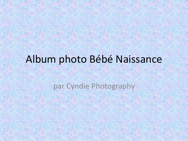 Album Photo Bebe Naissance