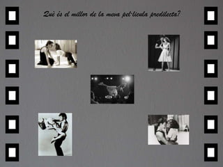 Què és el millor de la meva pel·licula predilecta?