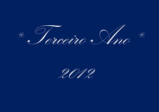 * Terceiro Ano*
2012
 