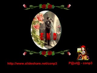 P@ul@ - conp3 http://www.slideshare.net/conp3 E N D 