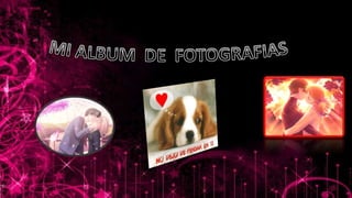 ALBUM  DE  FOTOGRAFIAS