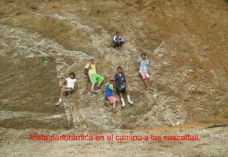 Vista panorámica en el camino a las cascadas.  