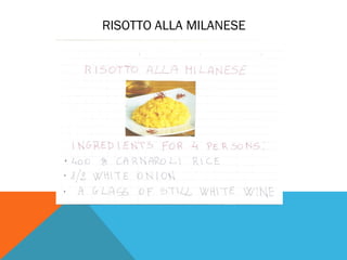 RISOTTO ALLA MILANESE
 