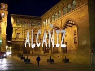 Alcañiz está situada en la Comarca del Bajo Aragón, en la
provincia de Teruel y pertenece a la Comunidad Autónoma
de Aragó...