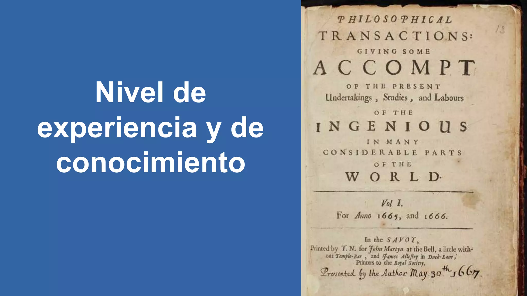 Nivel de
experiencia y de
conocimiento