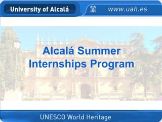 Alcalá Summer
Internships Program

 