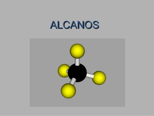 Que son los alcanos Que son los alcanos