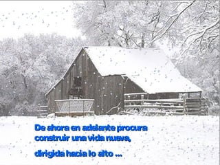 Deahoraen adelanteprocuraDeahoraen adelanteprocura
construir unavidanueva, construir unavidanueva, 
dirigidahacialo altodirigidahacialo alto ......
 
