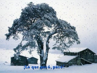 ¡Lo que pasó, pasó!  