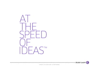 COPYRIGHT © 2011 ALCATEL-LUCENT. ALL RIGHTS RESERVED.
 