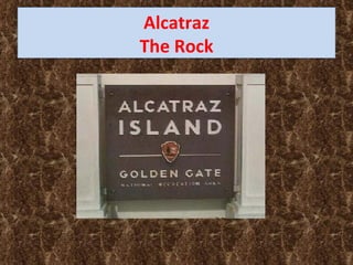 Alcatraz The Rock 