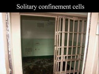 Solitary confinement cells 