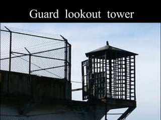 Guard  lookout  tower 