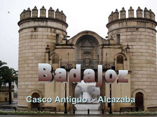 Badajoz Casco Antiguo .- Alcazaba 