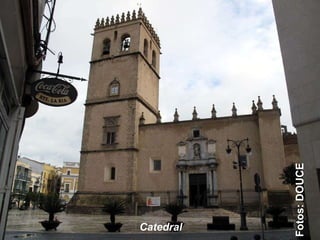 Fotos: DOUCE Catedral 