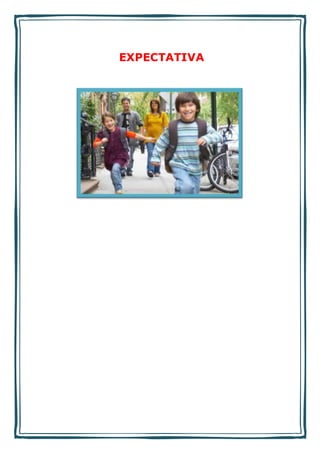EXPECTATIVA
 