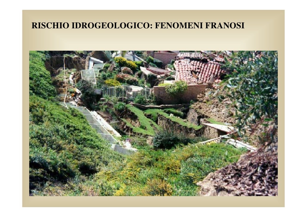 RISCHIO IDROGEOLOGICO: FENOMENI FRANOSI