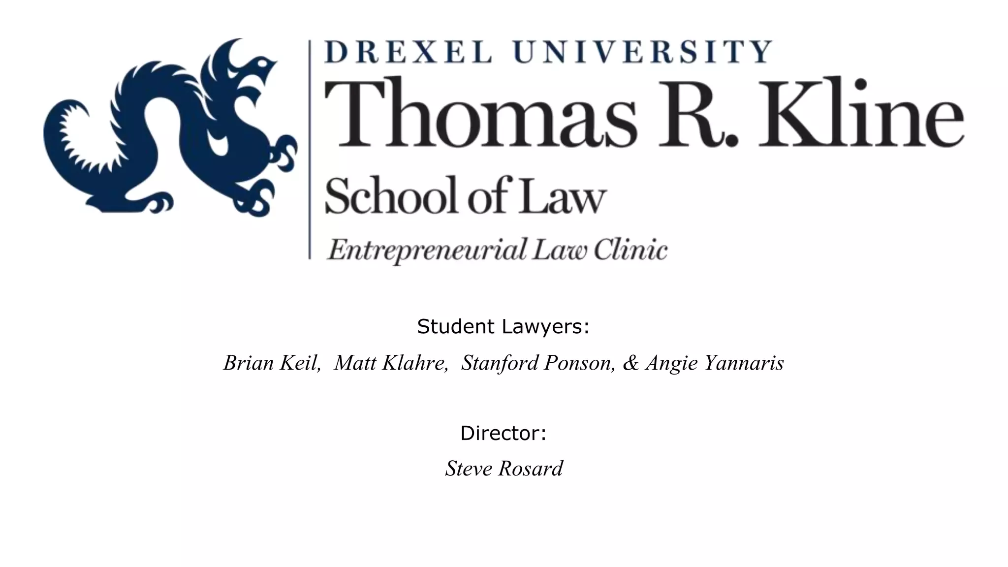 Student Lawyers:
Brian Keil, Matt Klahre, Stanford Ponson, & Angie Yannaris
Director:
Steve Rosard
 