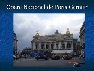 Opera Nacional de Paris Garnier 