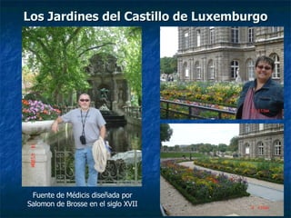 Los Jardines del Castillo de Luxemburgo Fuente de Médicis diseñada por Salomon de Brosse en el siglo XVII 