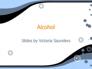 Alcohol Slides by Victoria Saunders 