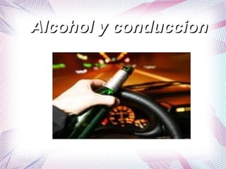 Alcohol y conduccion

 