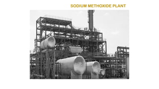 SODIUM METHOXIDE PLANT
 