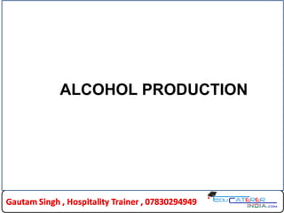 ALCOHOL PRODUCTION
 
