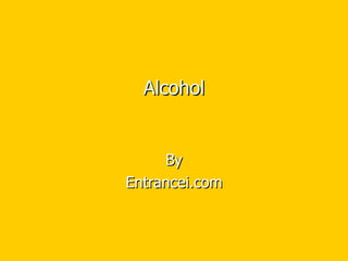 Alcohol By Entrancei.com 